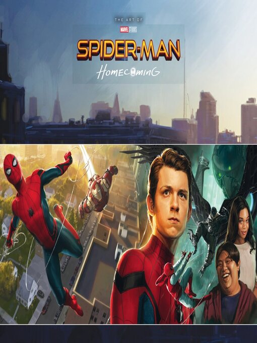 Spider-Man Homecoming: The Art Of The Movie - RiverShare Library